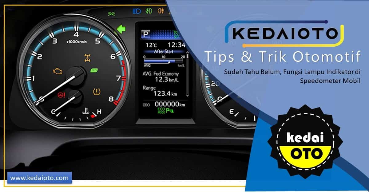 Sudah Tahu Belum, Fungsi Lampu Indikator di Speedometer Mobil